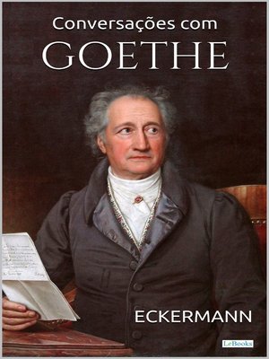 cover image of Conversações com Goethe nos últimos anos de sua vida